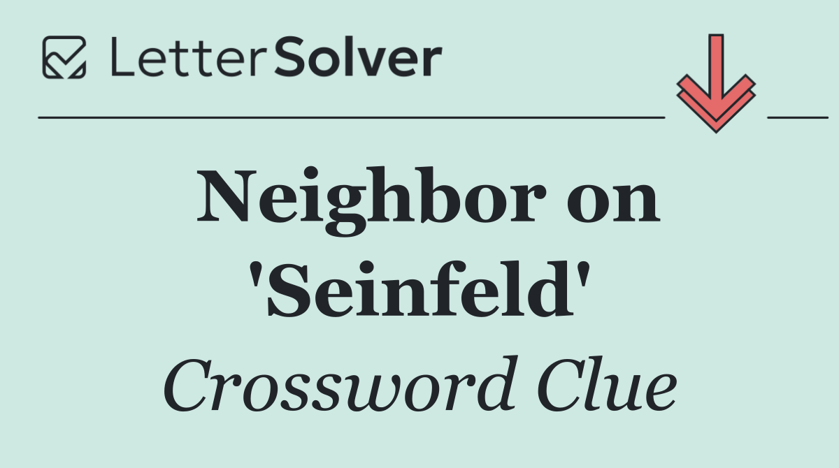 Neighbor on 'Seinfeld'