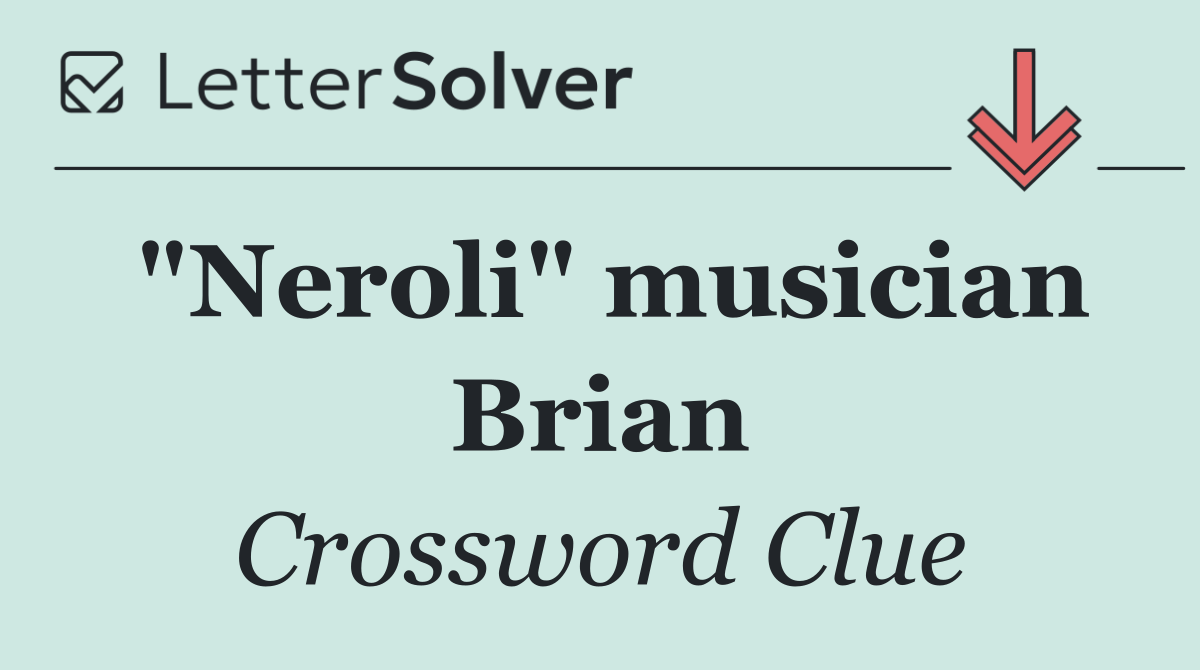 "Neroli" musician Brian