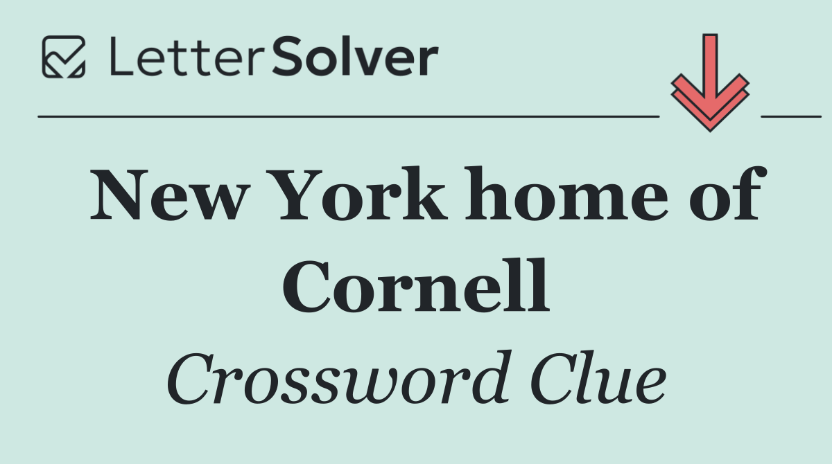 New York home of Cornell