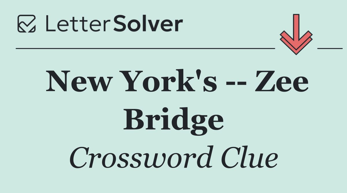 New York's    Zee Bridge