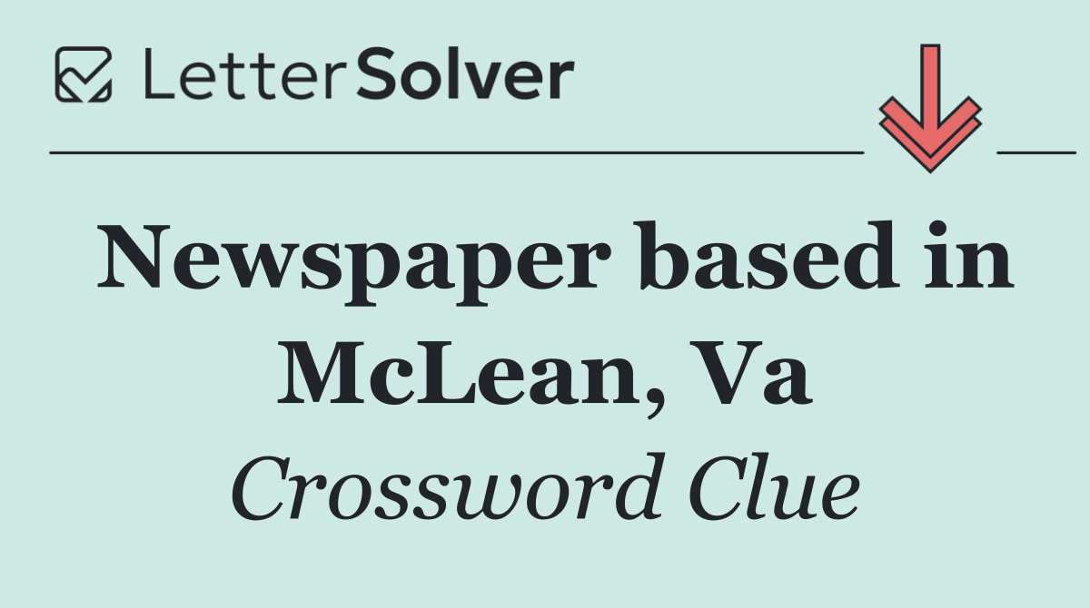 Newspaper based in McLean, Va