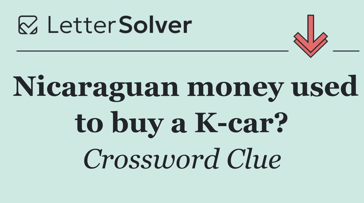 Nicaraguan money used to buy a K car?
