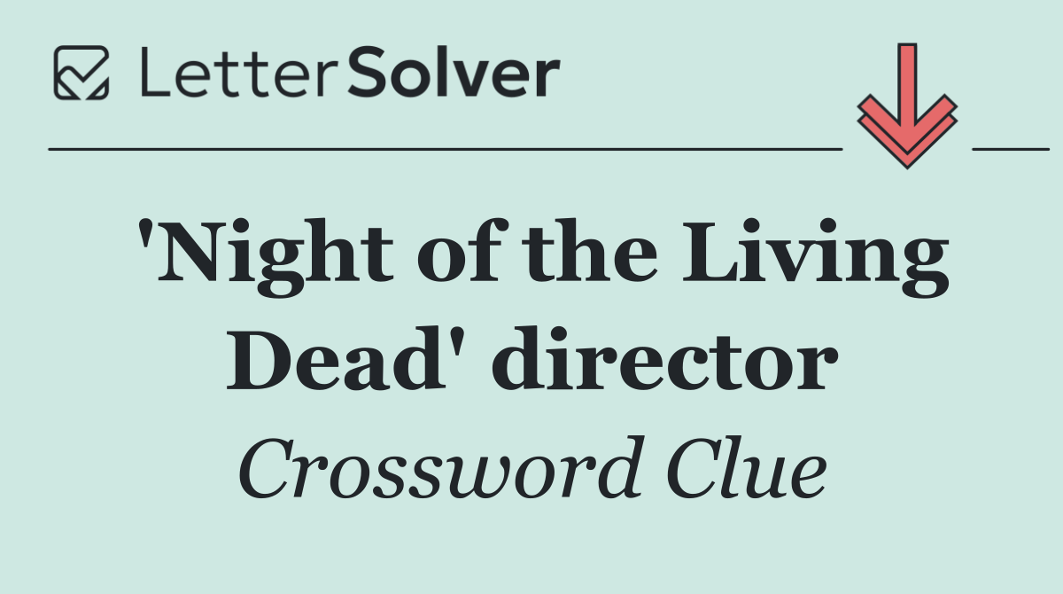 'Night of the Living Dead' director