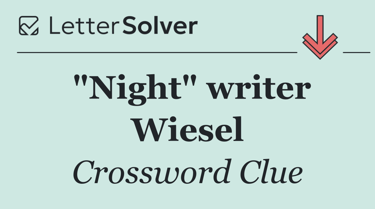"Night" writer Wiesel
