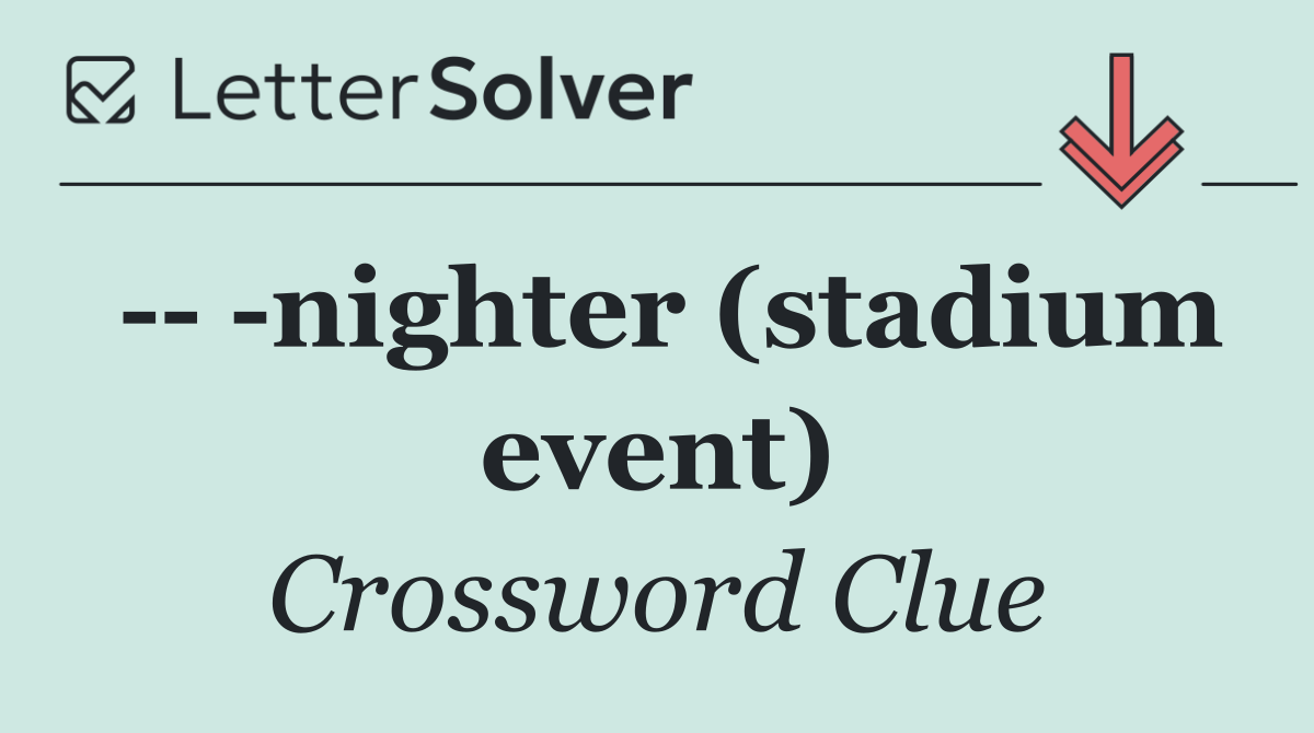     nighter (stadium event)