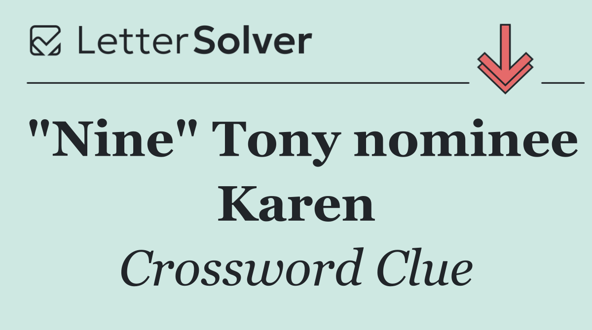 "Nine" Tony nominee Karen