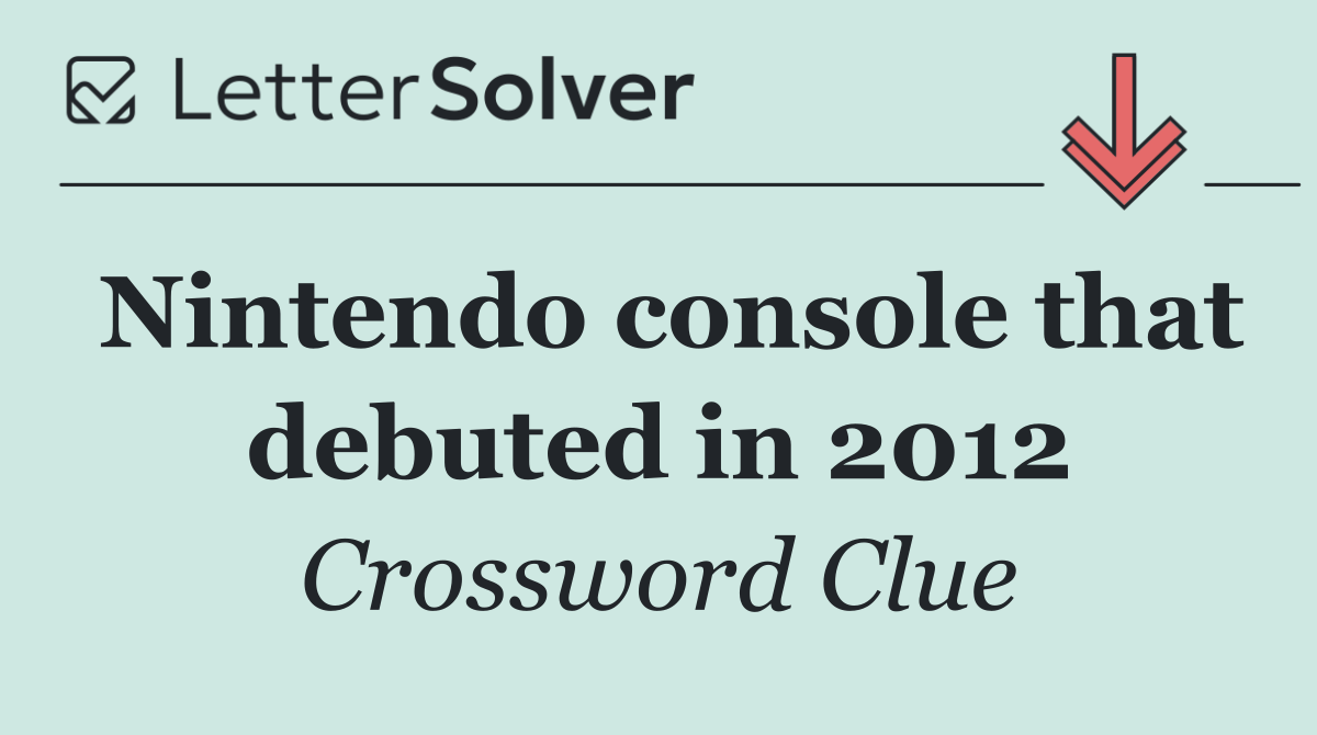 Nintendo console that debuted in 2012