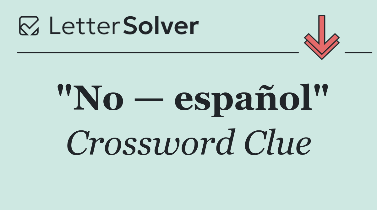 "No — español"