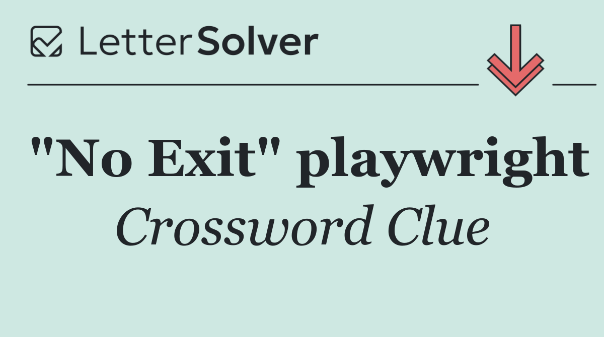"No Exit" playwright