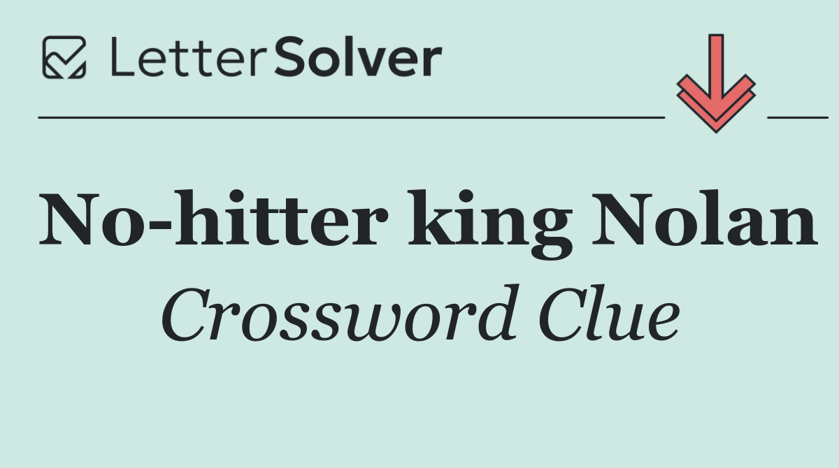 No hitter king Nolan