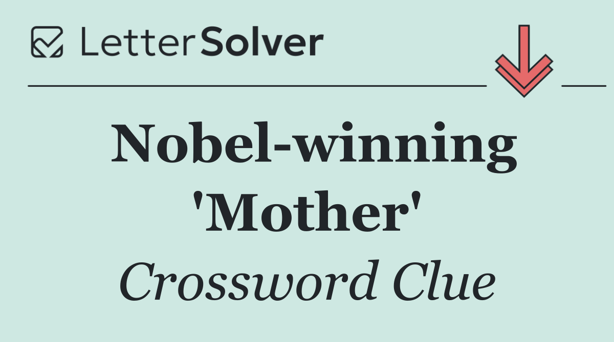Nobel winning 'Mother'