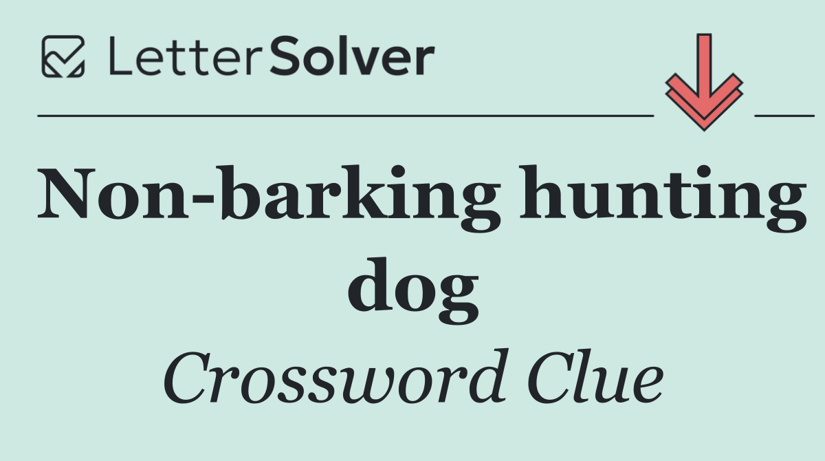 Non barking hunting dog
