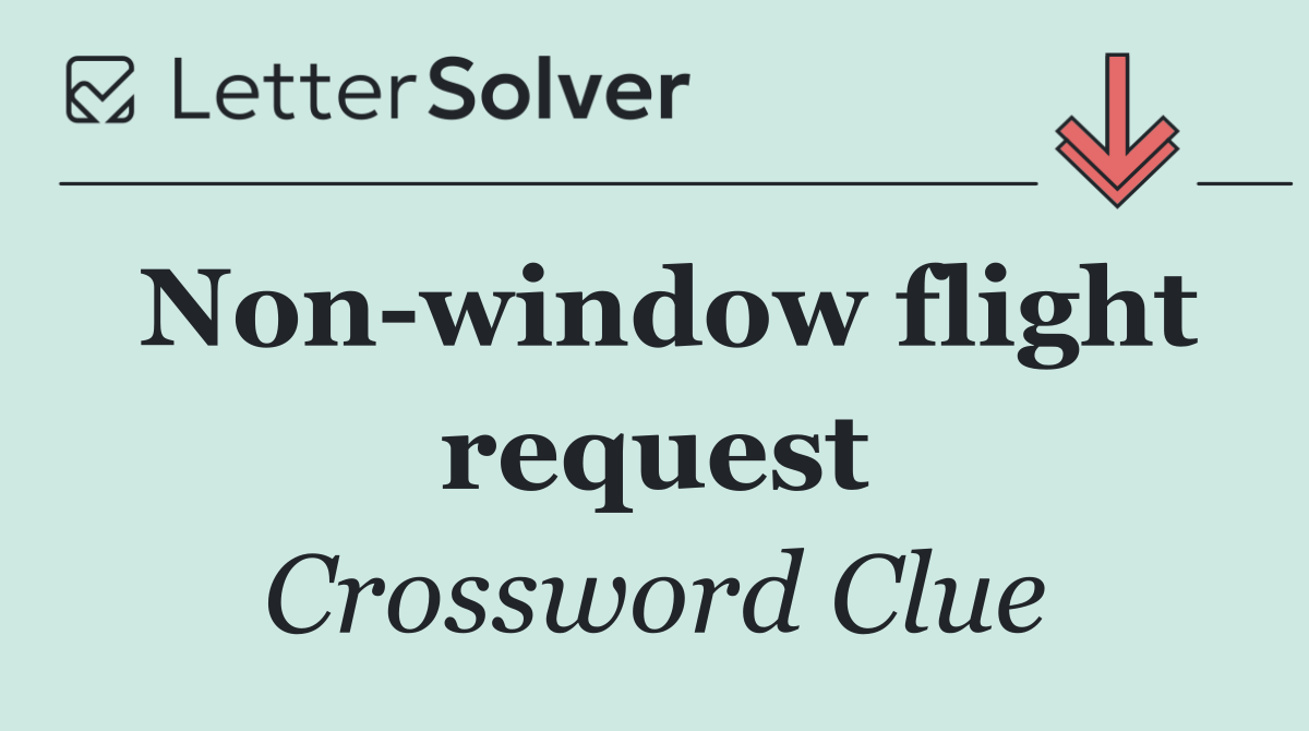 Non window flight request