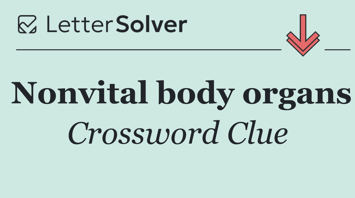 Nonvital body organs