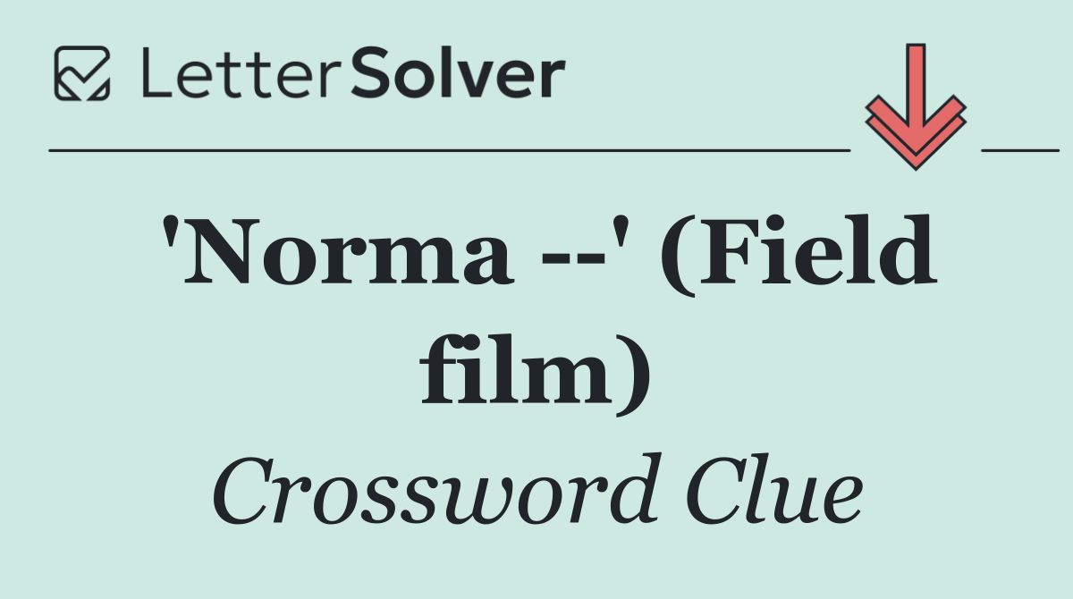 'Norma   ' (Field film)