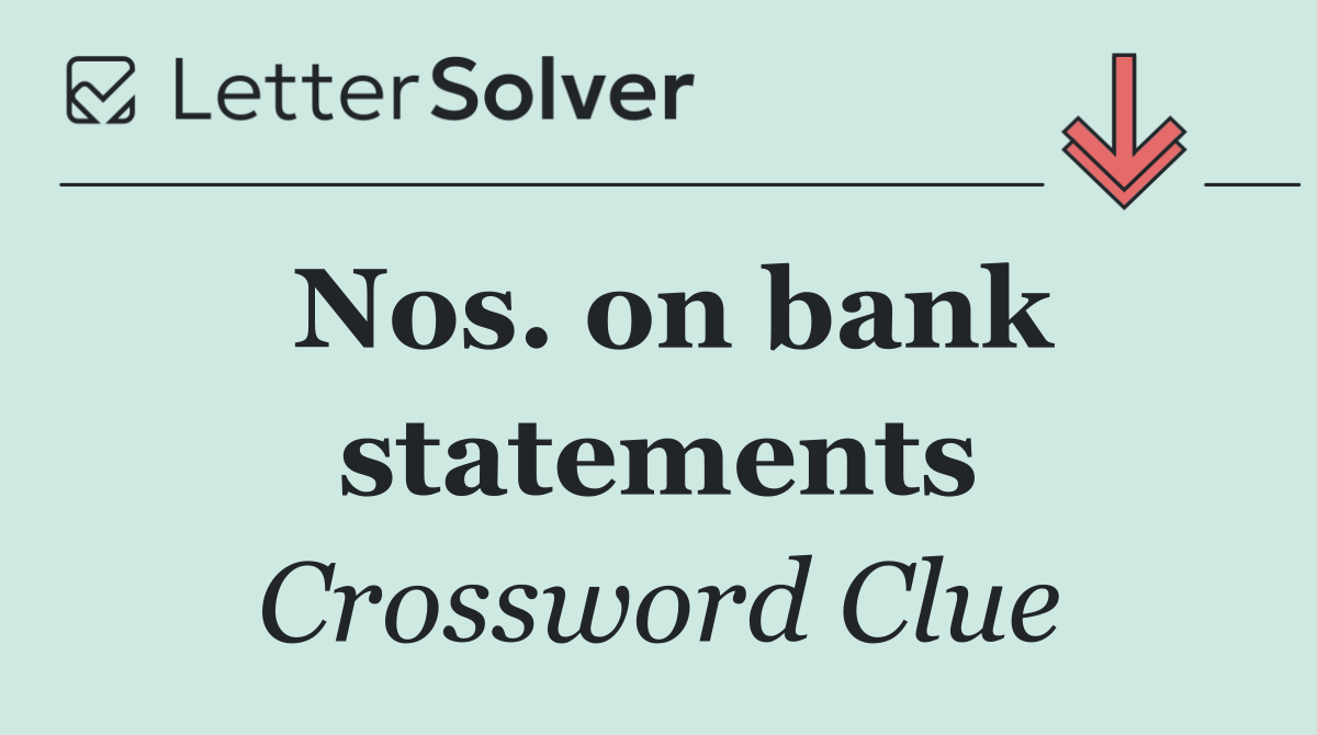 Nos. on bank statements