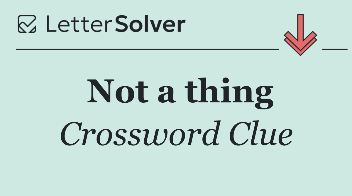 Not a thing