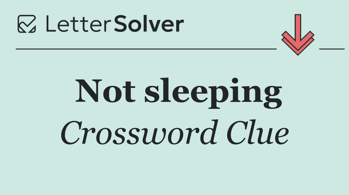 Not sleeping