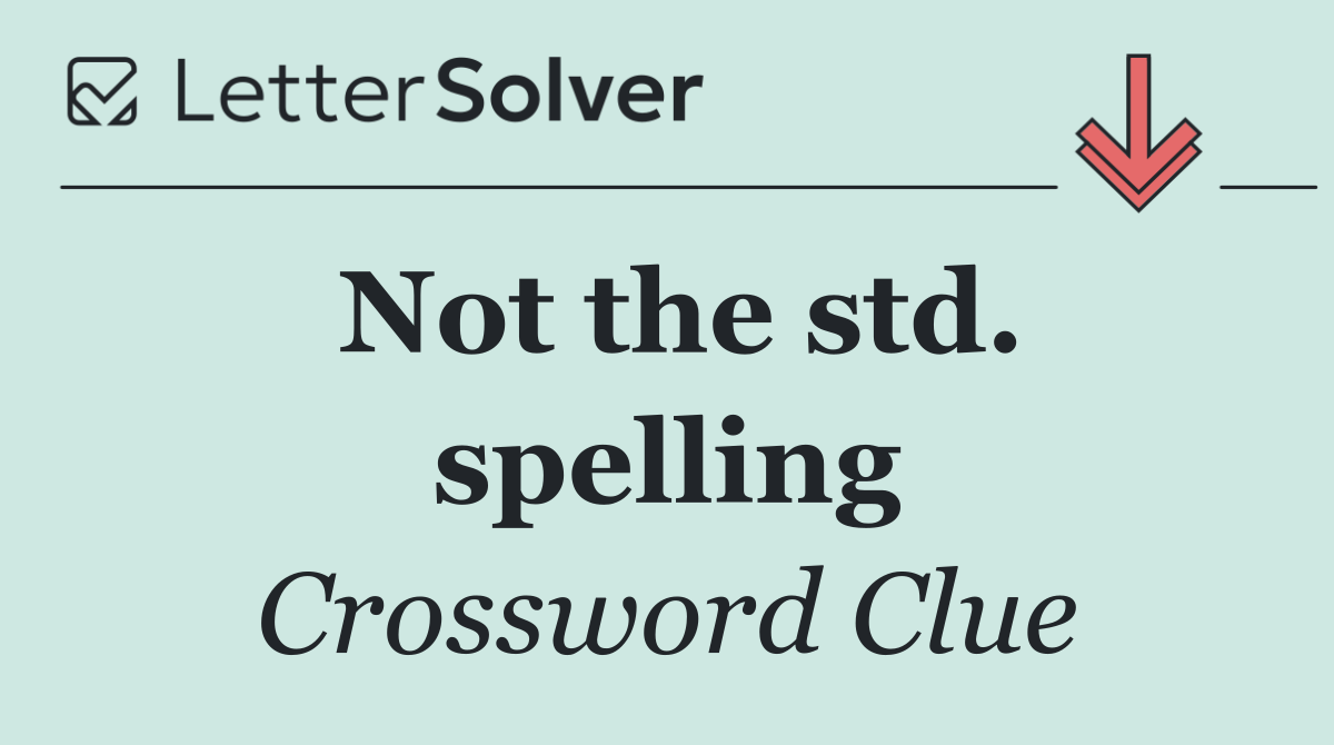 Not the std. spelling