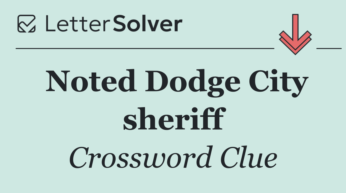 Noted Dodge City sheriff