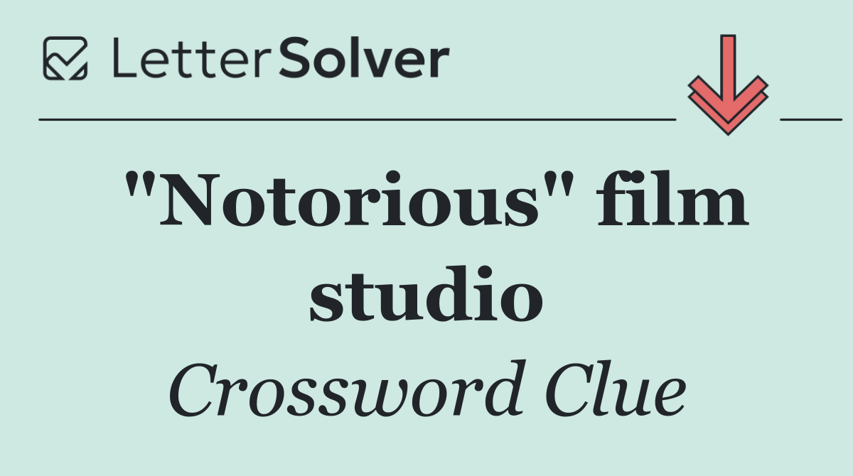 "Notorious" film studio