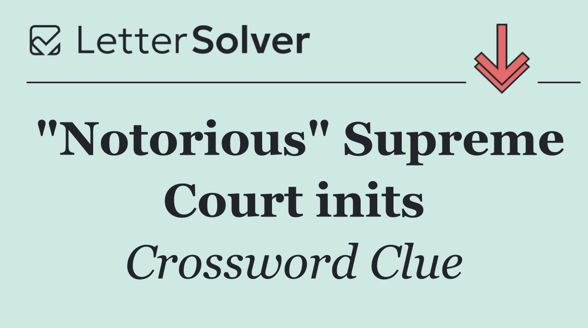 "Notorious" Supreme Court inits