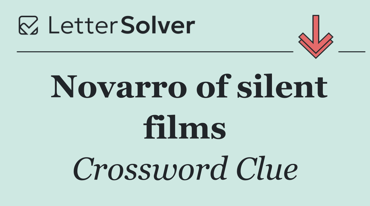 Novarro of silent films