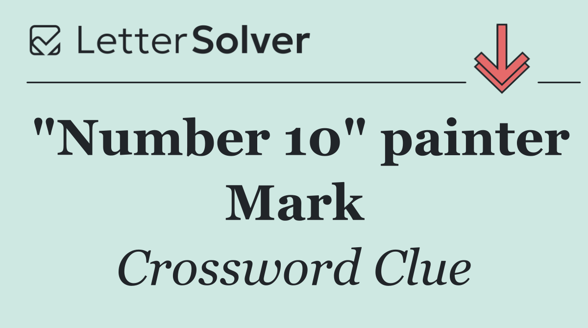 "Number 10" painter Mark