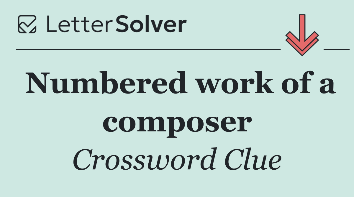 Numbered work of a composer