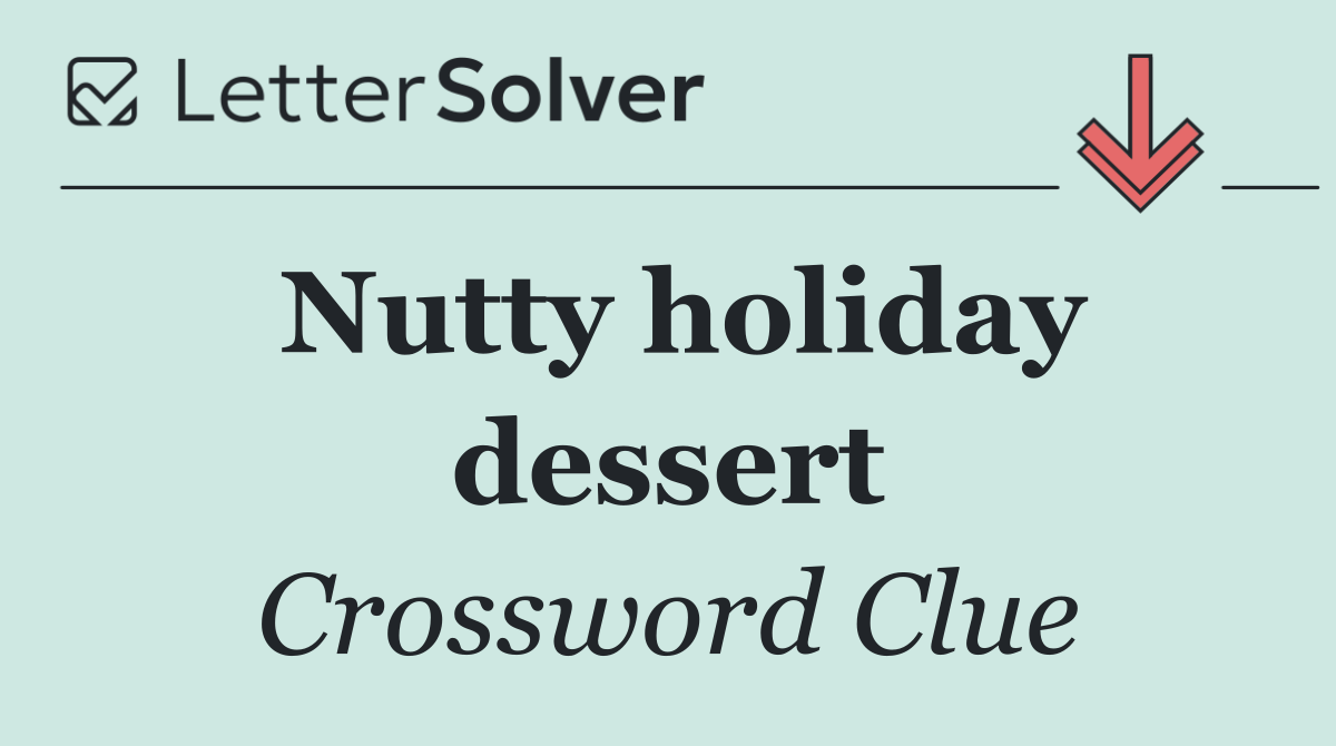 Nutty holiday dessert