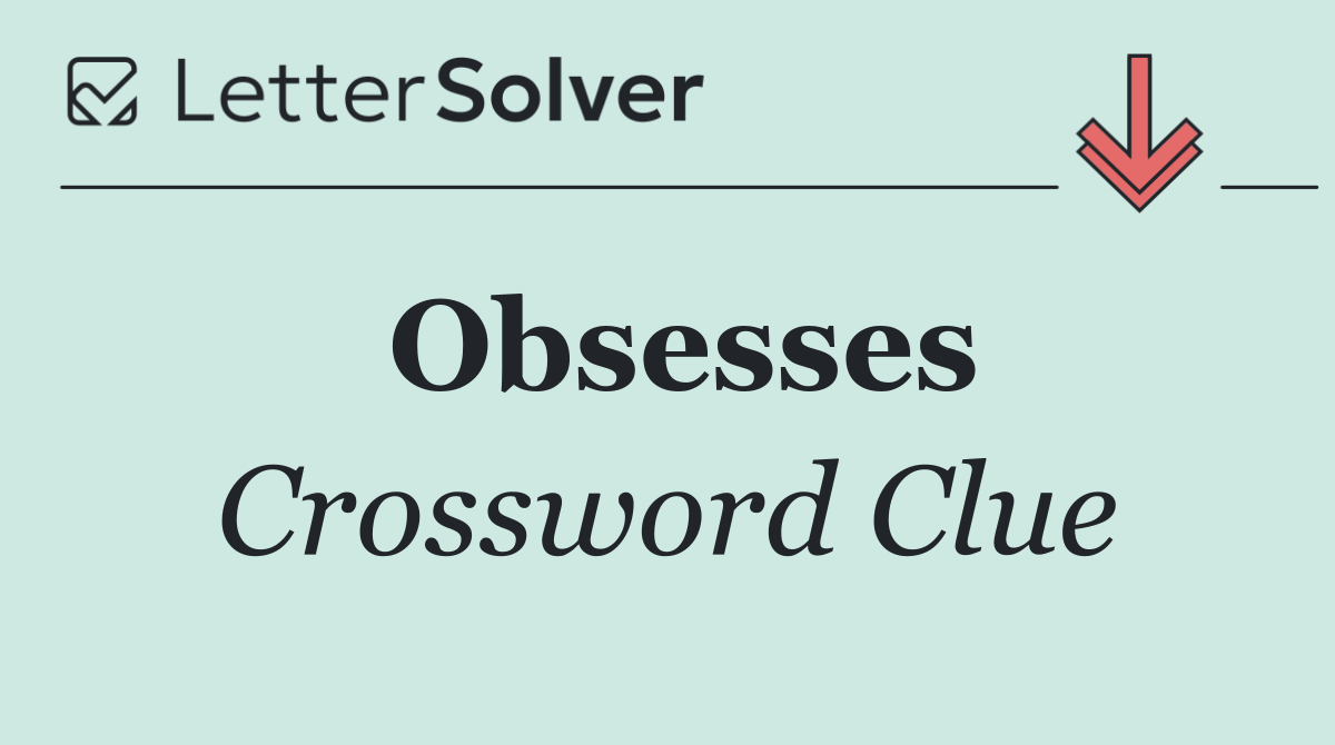 Obsesses