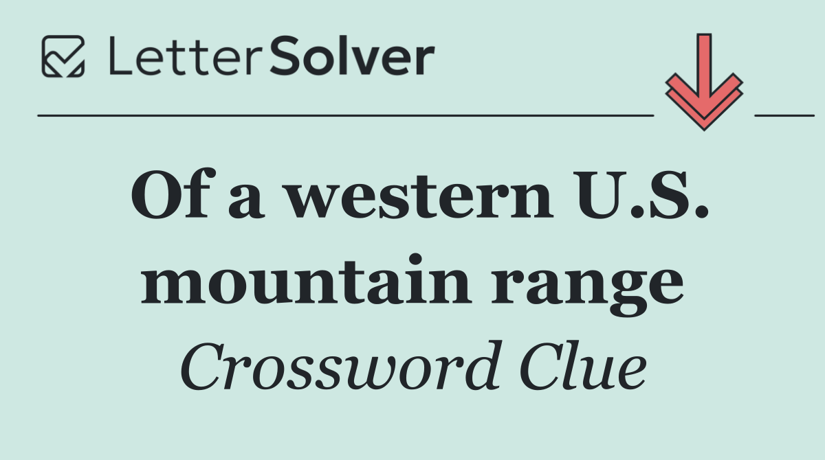 Of a western U.S. mountain range