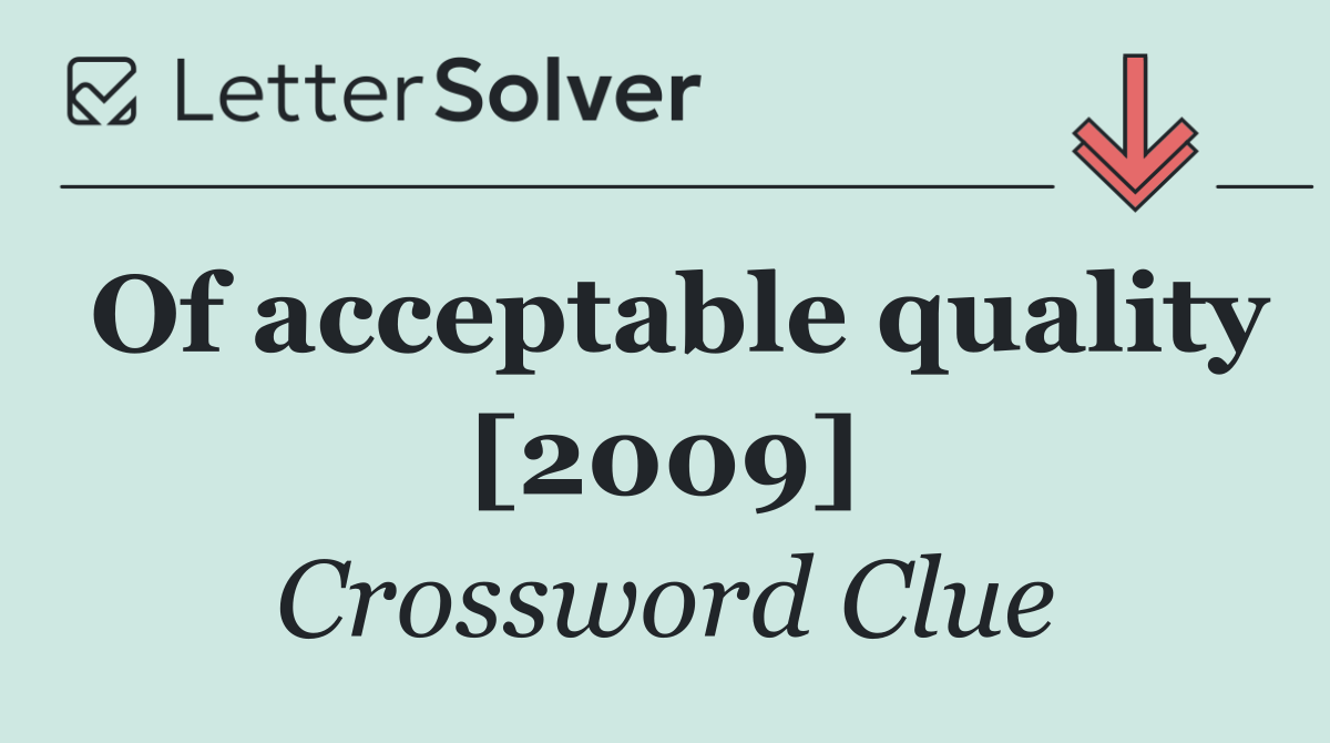 Of acceptable quality [2009]