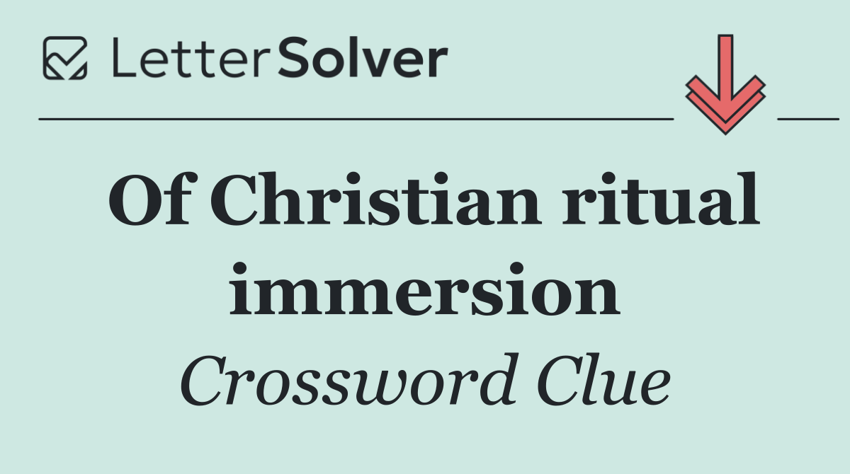 Of Christian ritual immersion