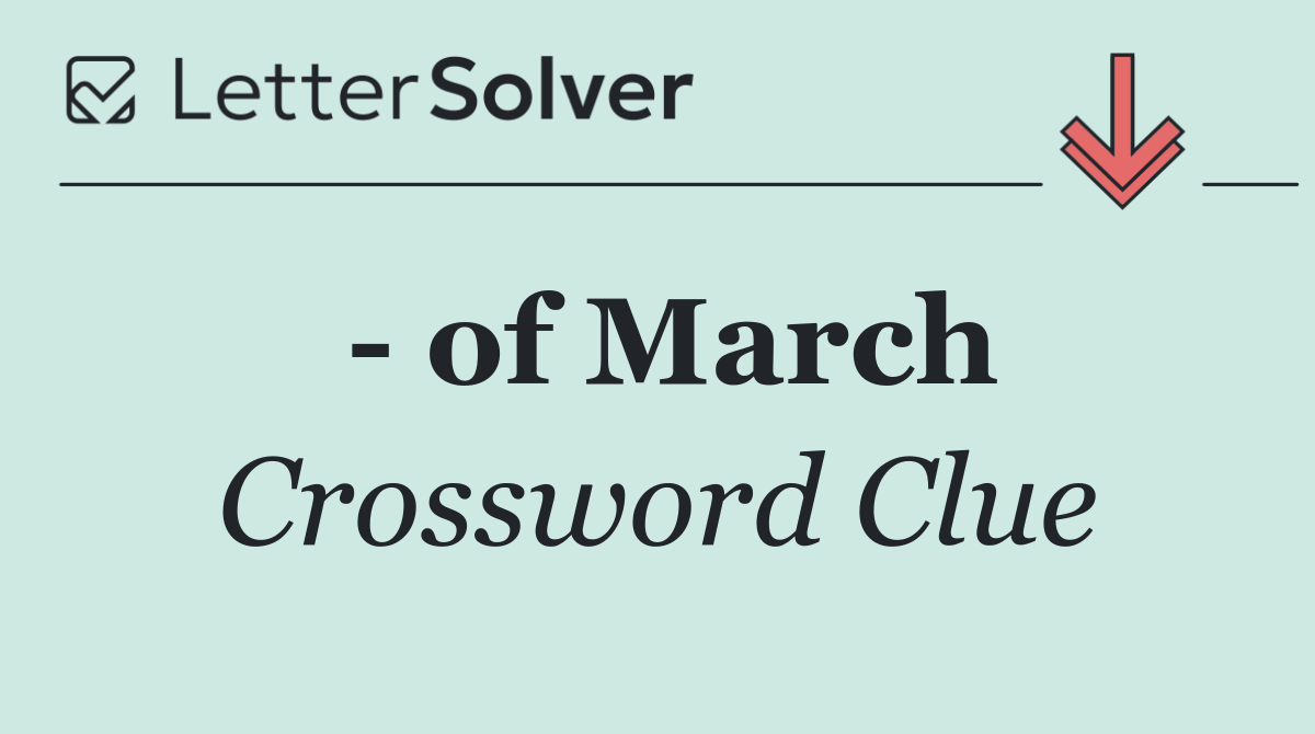   of March