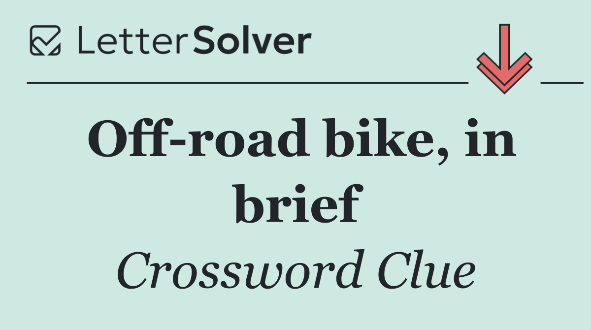 Off road bike, in brief