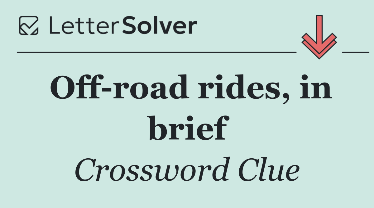 Off road rides, in brief