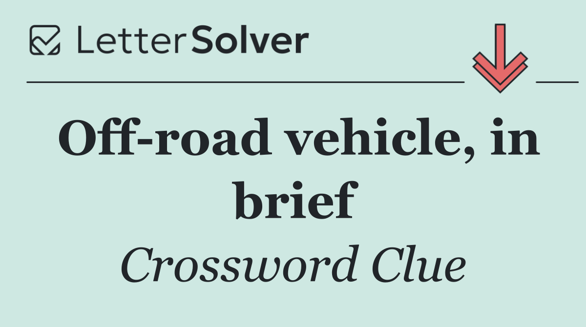 Off road vehicle, in brief