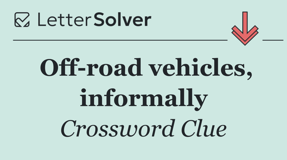 Off road vehicles, informally