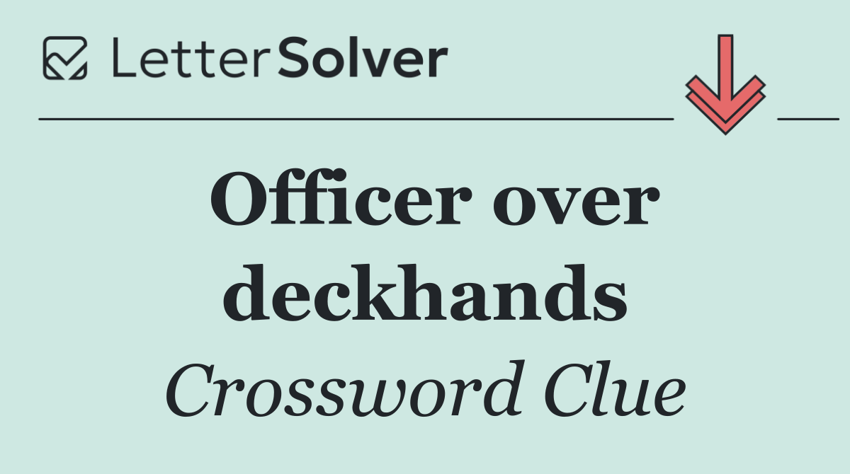 Officer over deckhands