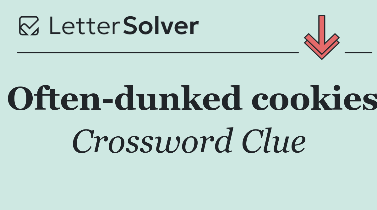 Often dunked cookies