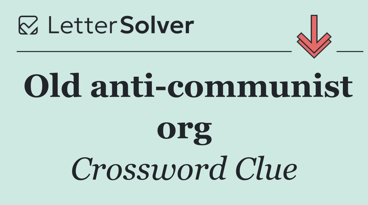 Old anti communist org