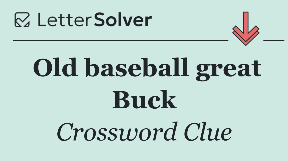 Old baseball great Buck