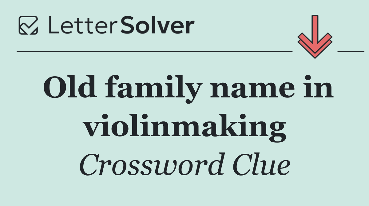 Old family name in violinmaking