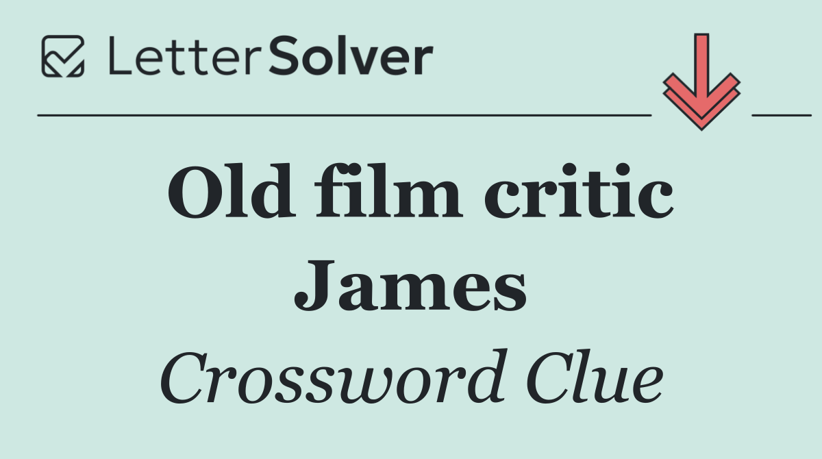 Old film critic James