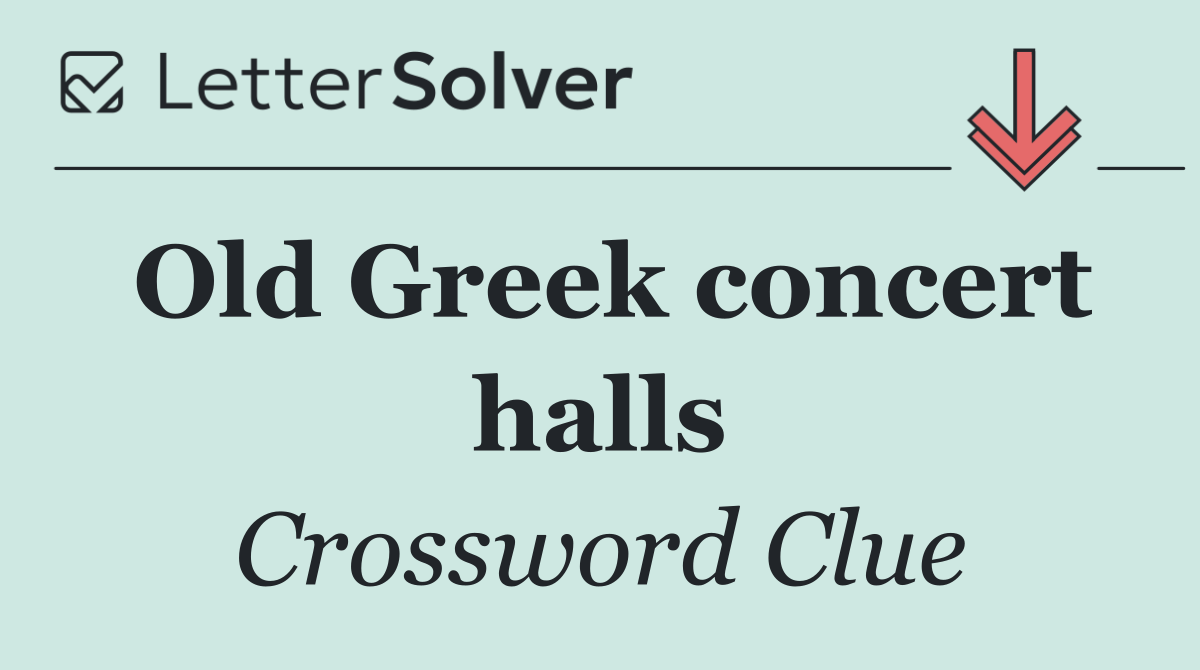 Old Greek concert halls