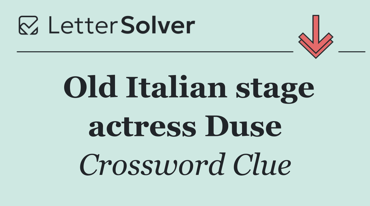 Old Italian stage actress Duse