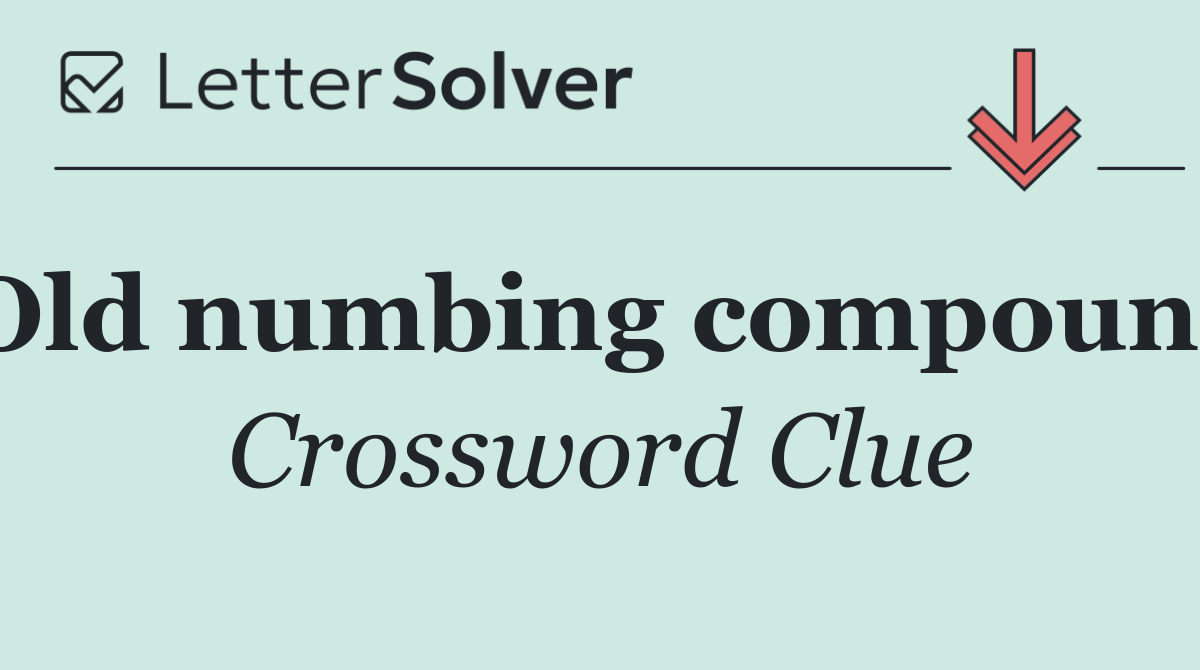 Old numbing compound