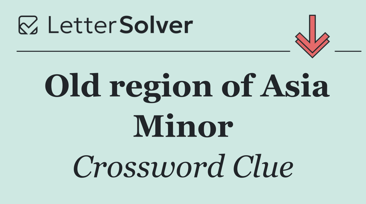 Old region of Asia Minor