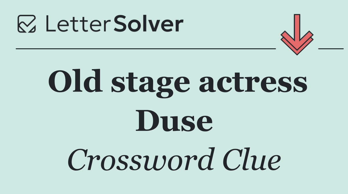 Old stage actress Duse